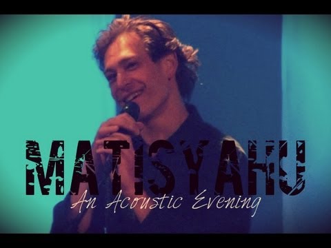 "An Acoustic Evening with Matisyahu"