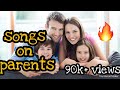 3 Hindi Songs Based On Parents