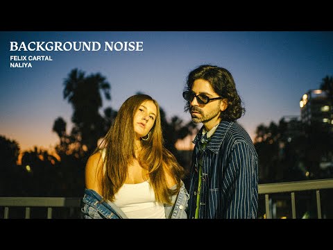 Felix Cartal - Background Noise (feat. Naliya) [Lyric Video]