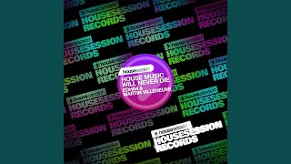 House Music Will Never Die (Alex Gray Remix)