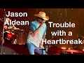 Trouble With A Heartbreak Jason Aldean Full Throttle Tour Des Moines IA September 19 2025