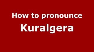 How to pronounce Kuralgera