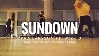 Sundown - Zara Larsson ft. Wizkid | Cedric Botelho choreography | IDA Hollywood
