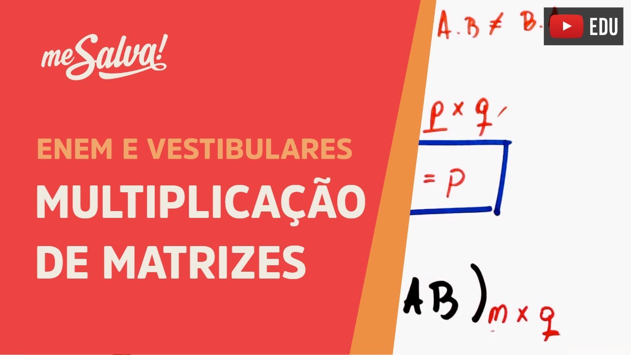 Multiplicação de matrizes | ENEM e Vestibulares | Me Salva!