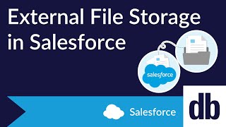 External File Storage for Salesforce | Learning Guide