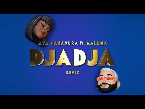 Aya Nakamura, Maluma - Djadja Remix (Video Lyrics)AMC