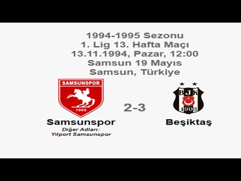 Samsunspor 2-3 Beşiktaş 13.11.1994 - 1994-1995 Turkish 1st League Matchday 13 + B & P-Match Comments