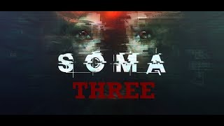 SOMA (Blind) | Part 3 | The Psychic Monster (Twitch Steam)