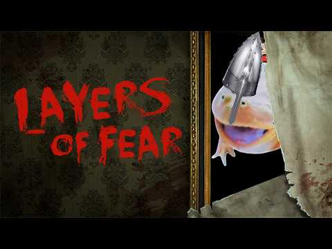 IT'S HORROR WEDNESDAY MY DUDES - Layers of Fear