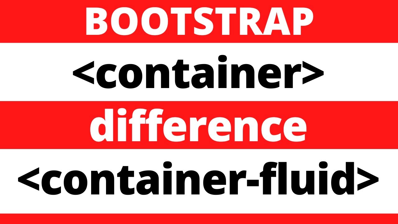BOOTSTRAP Difference between container and container fluid