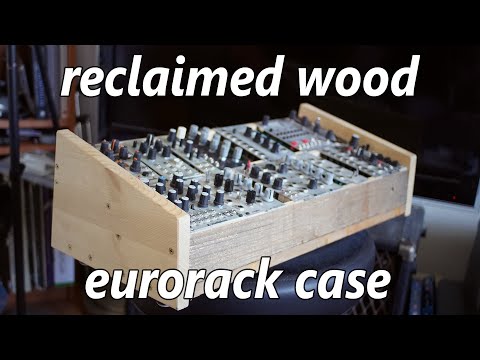 DIY reclaimed wood "eurorack" synthesizer case