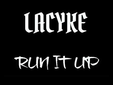 LAĆYKE - Run It Up