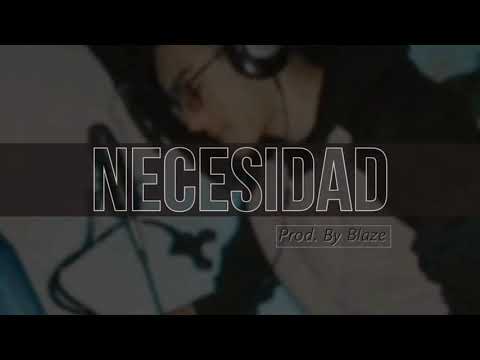 NECESIDAD-XHAO (PROD BY BLAZE)