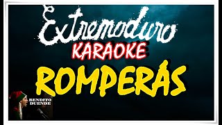 KARAOKE ROMPERÁS. EXTREMODURO