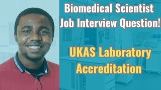 Download lagu Biomedical Scientist Job Interview - UKAS Laboratory Accreditation! mp3