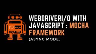 Part01: WebdriverIO Mocha JavaScript: Crash Course (async)
