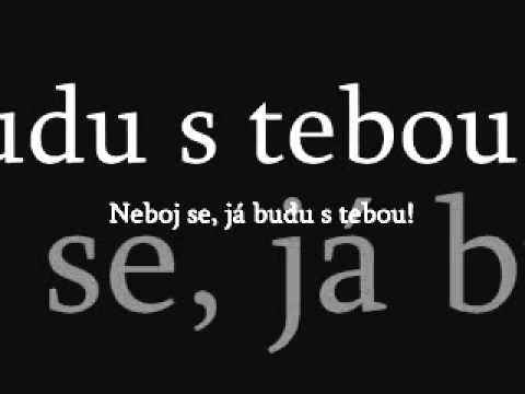 Neboj se, já budu s tebou