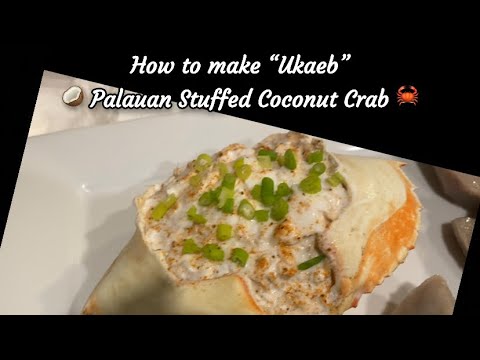 How to make “Ukaeb” Palauan Stuffed Coconut crab