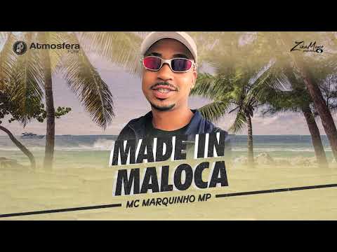 MC Marquinho Mp - Made In Maloca (Produção DJ Cadu Beats) Zikamemo Produções