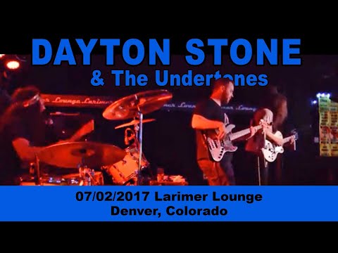 Dayton Stone & The Undertones 07-02-2017 Larimer Lounge