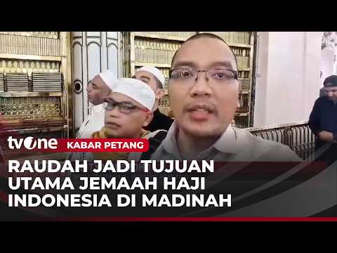 Raudah di Masjid Nabawi Dipenuhi Jemaah Haji untuk Panjatkan Doa | Kabar Petang