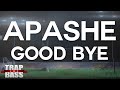 Apashe - Good Bye [FREE DL] 