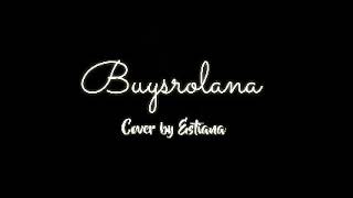 Download lagu Busyrolana Alfina Nindiyani || Cover by Estiana mp3