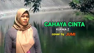Download lagu CAHAYA CINTA||kurnia z.cover by JUMI mp3