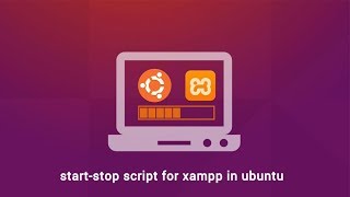create start-stop script for xampp in ubuntu