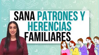 Patrones Familiares ¿Cómo transformarlos o eliminarlos?
