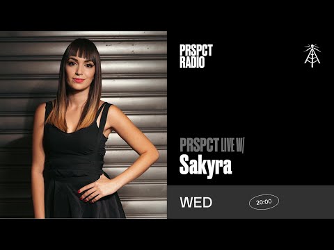 PRSPCT Live w/ Sakyra