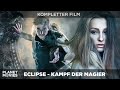 Eclipse Kampf Der Magie Zauberer Und Magier Fantasy Epos Ganzer Film Auf Deutsch In HD