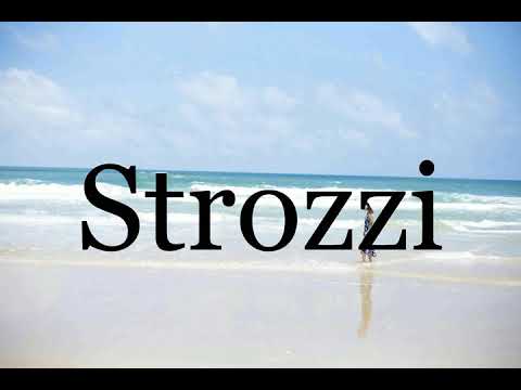 How To Pronounce Strozzi🌈🌈🌈🌈🌈🌈Pronunciation Of Strozzi