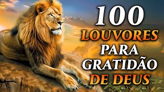 As Melhores Músicas Gospel Mais Tocadas 2025 - 100 LOUVORES PARA GRATIDAO DE DEUS- Hinos Evangélicos