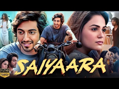 Saiyaara Full Movie | Ahaan Panday | Aneet Padda | Varun Badola | Mohit Suri | Facts and Reviews