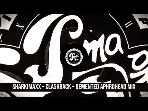 Sharkimaxx – Clashback – Demented Aphrohead Mix (1994)