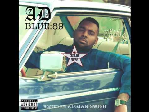 AD - Get Out My Way Feat. OT Genasis [Blue:89 Mixtape]