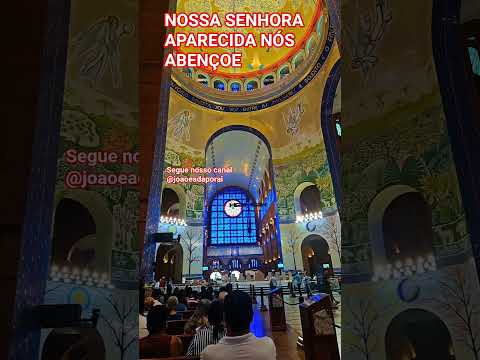 NOSSA SENHORA APARECIDA NÓS ABENÇOE! #nossasenhoraaparecida #saopaulo #viral #shorts #joaoeadaporai