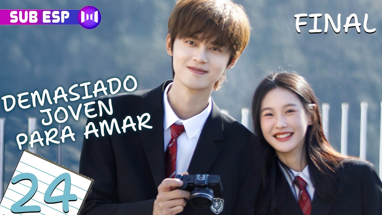 【EP24】Demasiado joven para amar | 校服的裙摆 (Xie Binbin, Zhang Xinyi) | SUB ESP