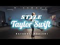 Style - Taylor Swift | Choreography by Natsuki Akaishi