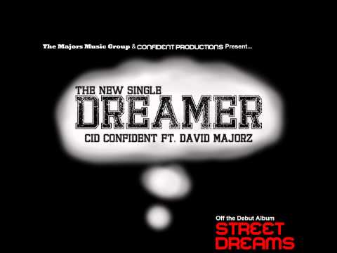 "Dreamer" Cid Confident ft. David Majorz