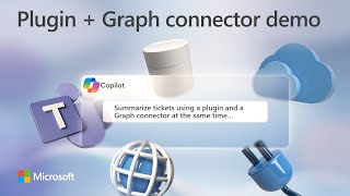 Copilot for Microsoft 365 extensibility - Using Graph connectors & plugins simultaneously