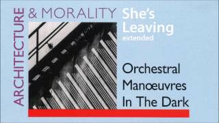 Orchestral Manoeuvres in the Dark - She's Leaving (extended)