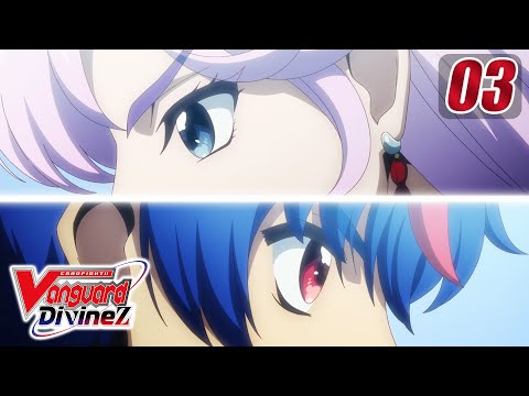 [Sub][Episode 3] CARDFIGHT!! VANGUARD Divinez - Unparalleled and Miracles