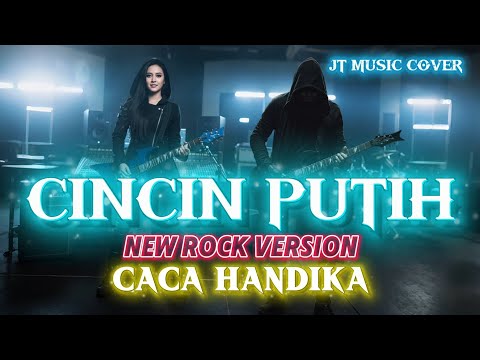 CINCIN PUTIH [ CACA HANDIKA ] ROCK VERSION (Lirik Lagu) 