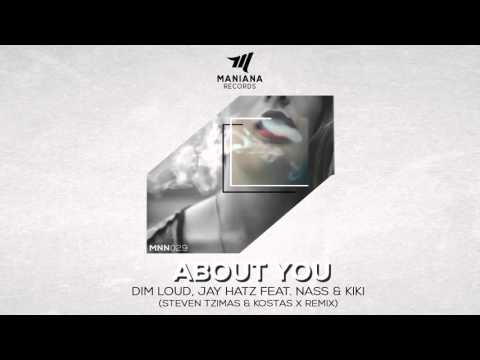Dim Loud & Jay Hatz feat. Nass & Kiki - About You (Steven Tzimas & Kostas X Remix) [MNN029]