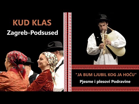 "Ja bum ljubil kog ja hoću" - pjesme i plesovi Podravine