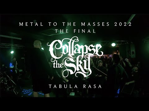 Collapse The Sky - Tabula Rasa - Live at the M2TM Final