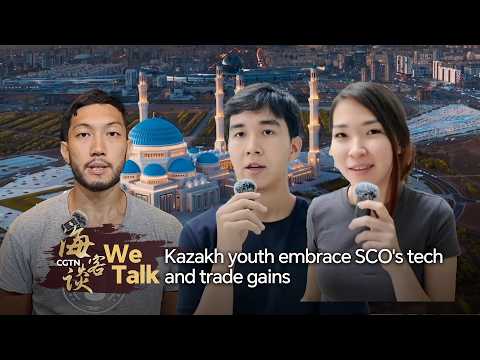 We Talk: Kazakh youth embrace SCO's tech and trade gains