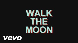 WALK THE MOON - Lisa Baby (Official Lyric Video)